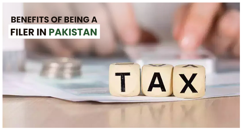 Benefits of being a Filer in Pakistan